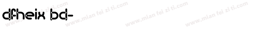 dfheix bd字体转换